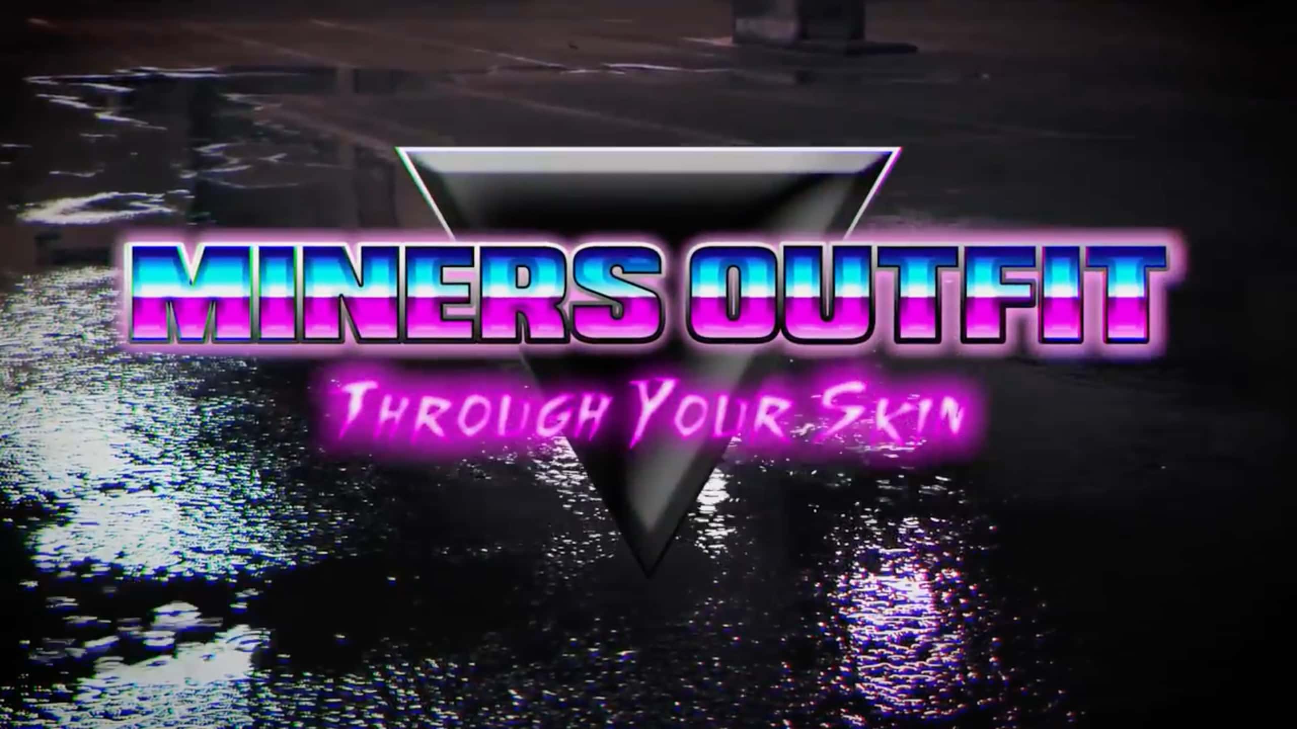 Music video For “Through Your Skin” by Miners Outfit